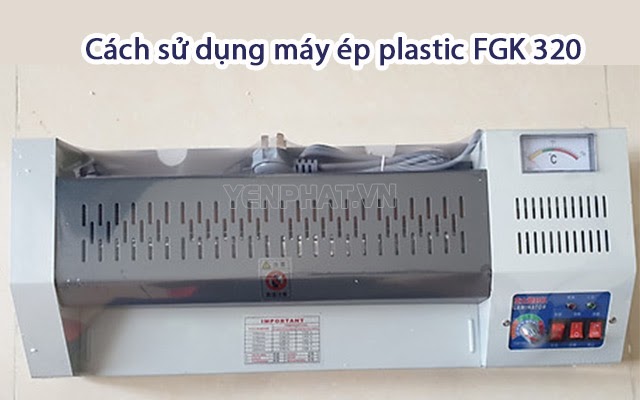 cách sử dụng máy ép plastic FKG 320